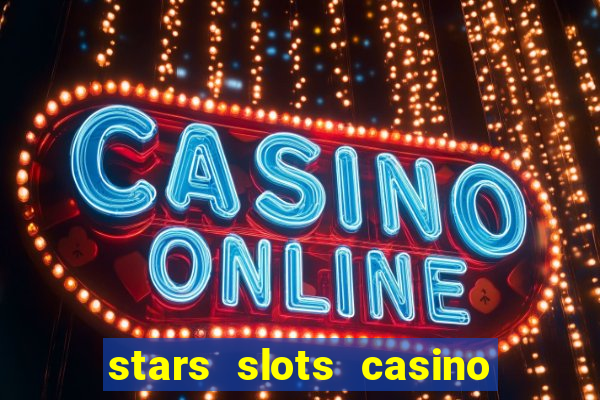 stars slots casino - vegas slot machines