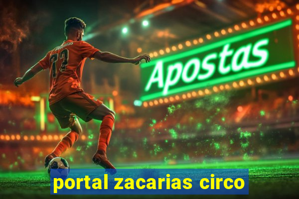 portal zacarias circo