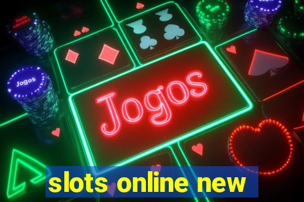 slots online new