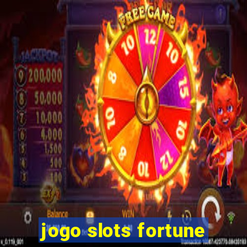 jogo slots fortune