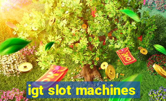 igt slot machines