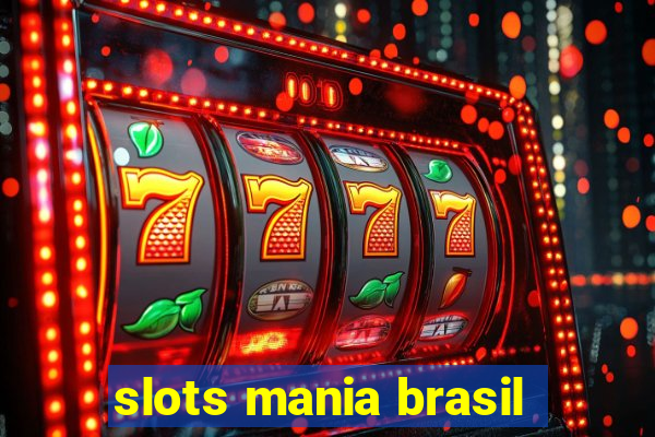 slots mania brasil