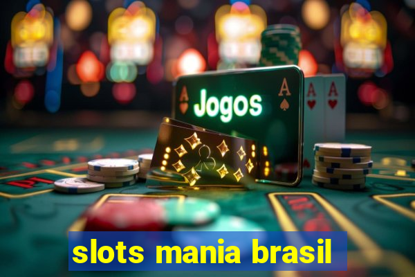 slots mania brasil