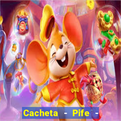 Cacheta - Pife - Jogo online