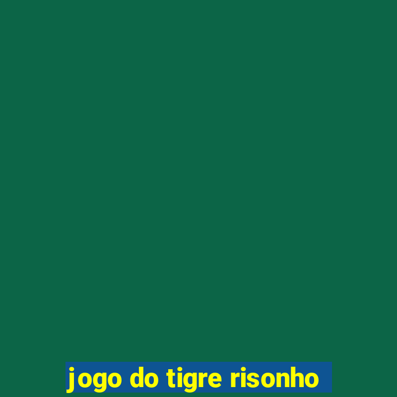 jogo do tigre risonho