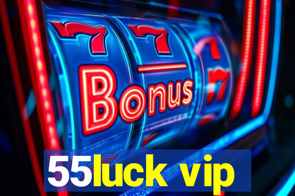 55luck vip