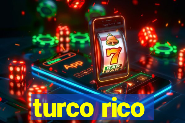 turco rico