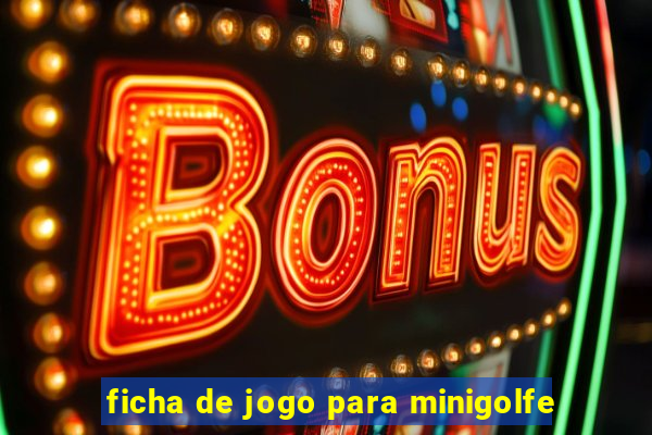 ficha de jogo para minigolfe