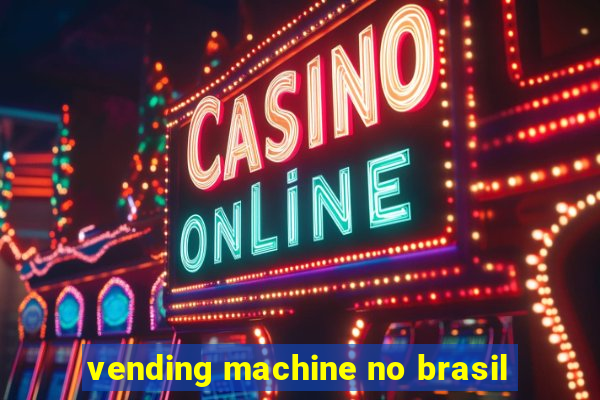 vending machine no brasil