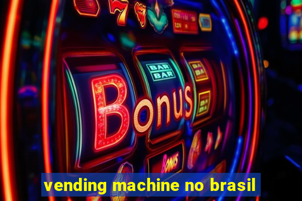 vending machine no brasil