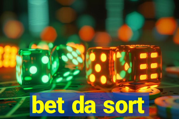 bet da sort