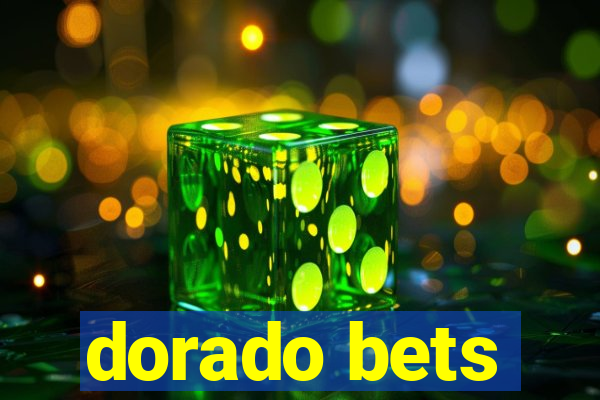 dorado bets