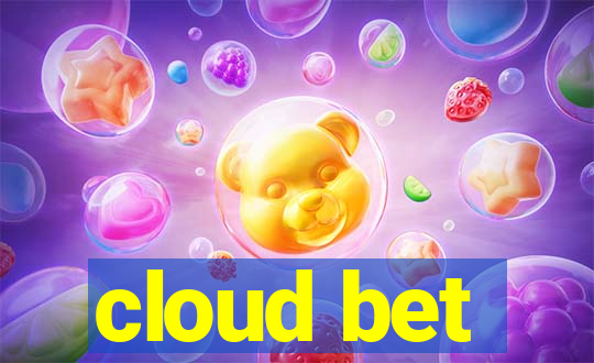 cloud bet