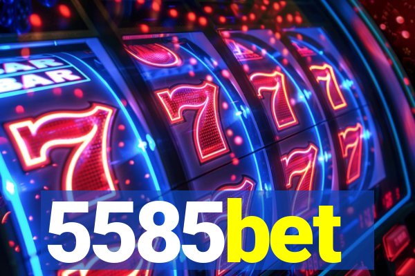 5585bet