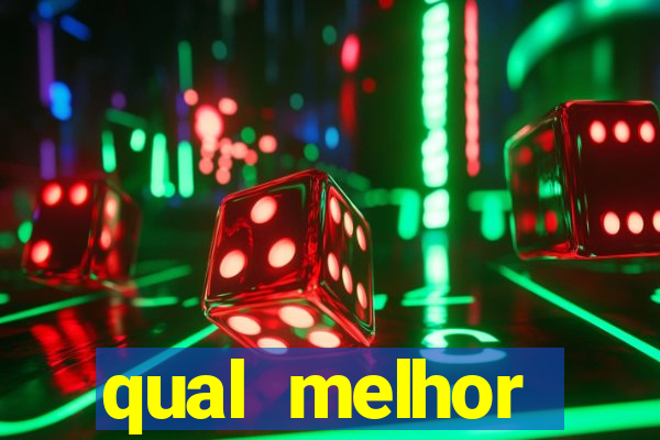 qual melhor plataforma para jogar cassino