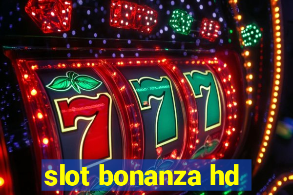 slot bonanza hd