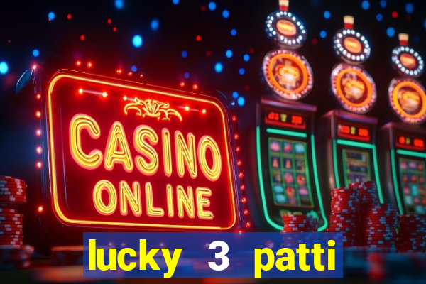 lucky 3 patti online real free game