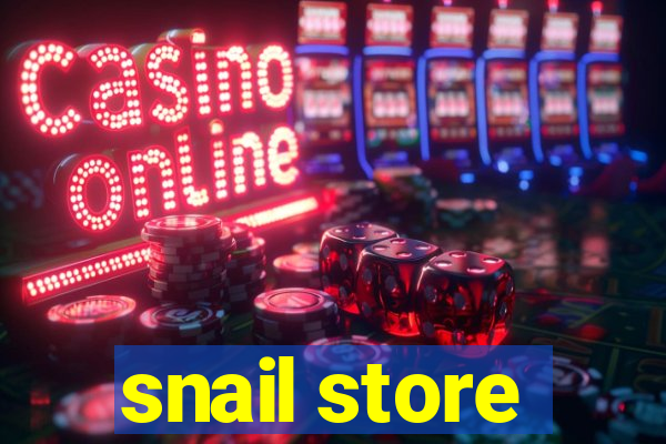 snail store