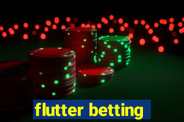 flutter betting