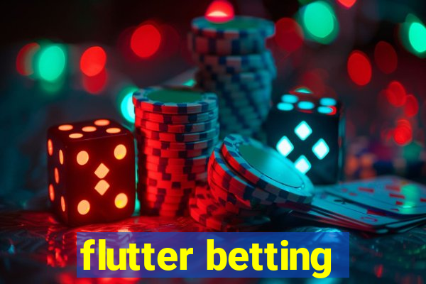 flutter betting