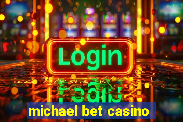 michael bet casino