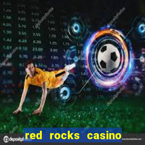 red rocks casino las vegas