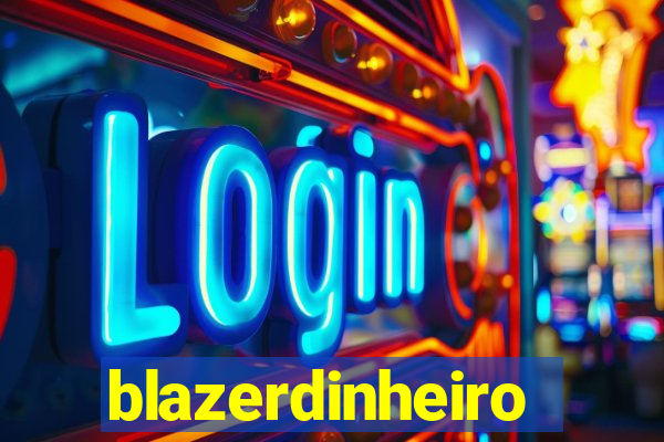 blazerdinheiro