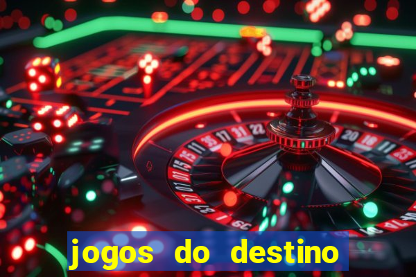 jogos do destino onde assistir