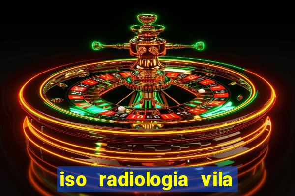 iso radiologia vila nova cachoeirinha