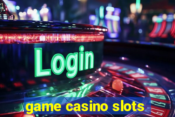 game casino slots