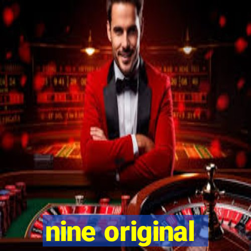 nine original