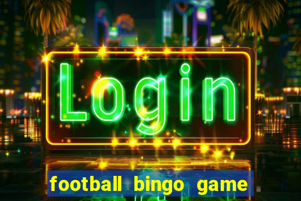 football bingo game - play now