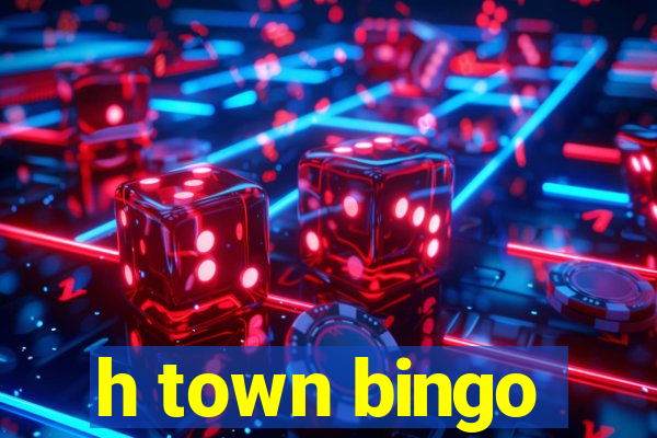 h town bingo