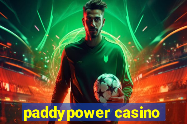 paddypower casino