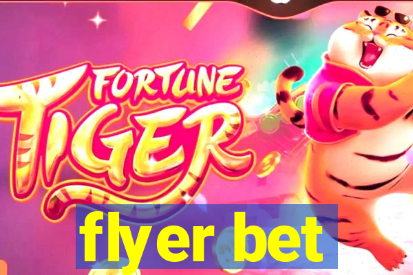 flyer bet