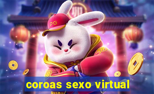 coroas sexo virtual