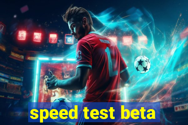 speed test beta