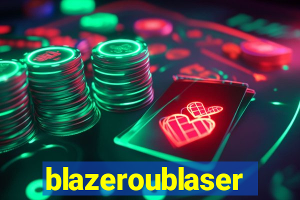 blazeroublaser