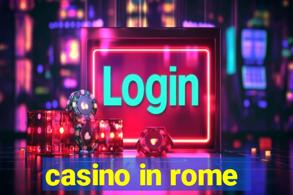 casino in rome