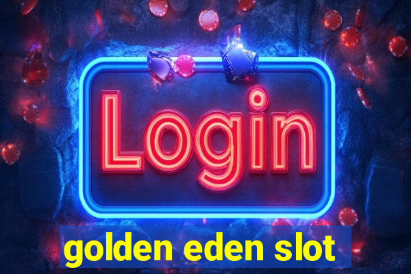 golden eden slot