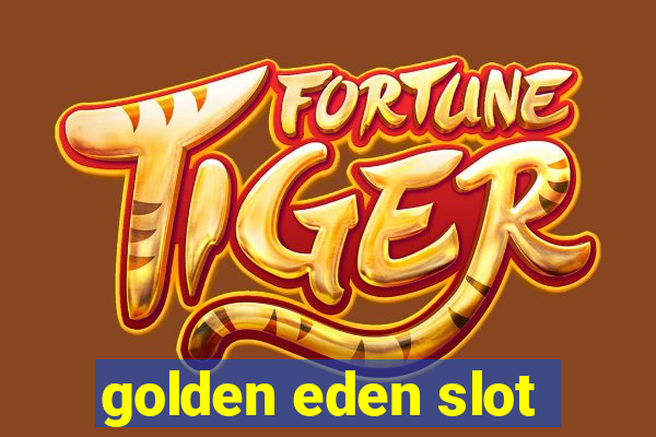 golden eden slot