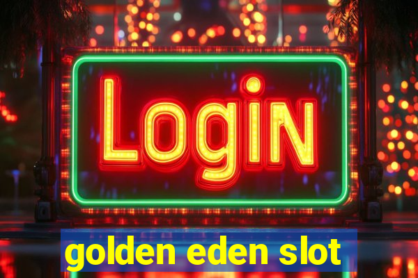 golden eden slot