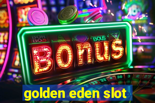 golden eden slot