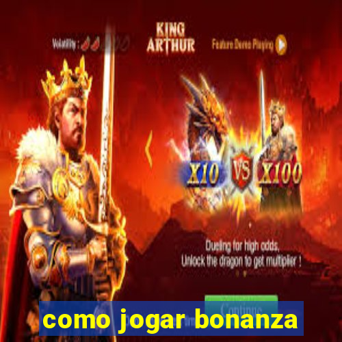 como jogar bonanza