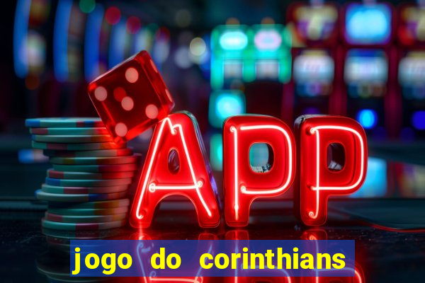 jogo do corinthians ao vivo multi canal