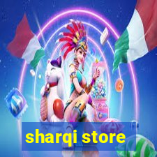 sharqi store