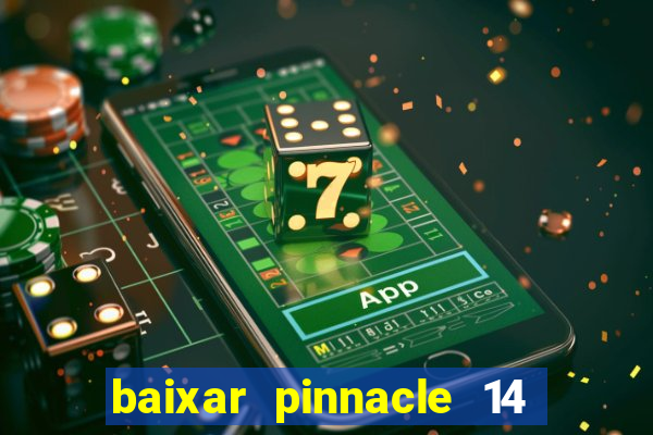 baixar pinnacle 14 via torrent