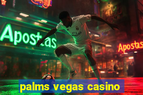 palms vegas casino