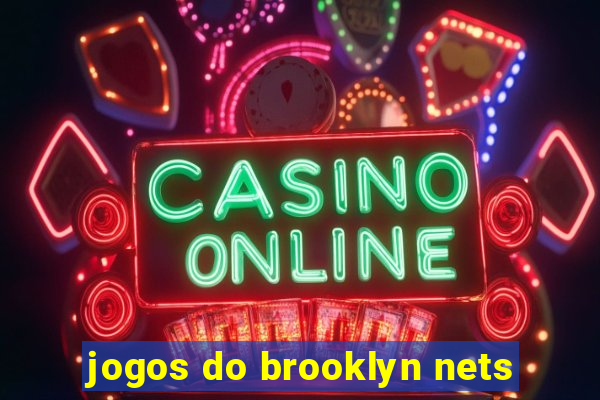 jogos do brooklyn nets