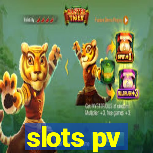 slots pv